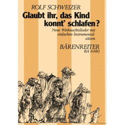 Glaubt ihr, das Kind konnt' schlafen? - Schweizer, Rolf