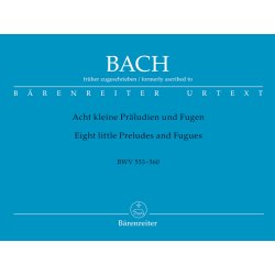 Eight Short Preludes and Fugues - Bach, Johann Sebastian (fr&uuml;her zuVoc.chrieben)