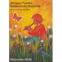 Spiele mit der Blockfl&ouml;te. Schule f&uuml;r c"-Bfl f&uuml;r Kinder - Pudelko, Armgard