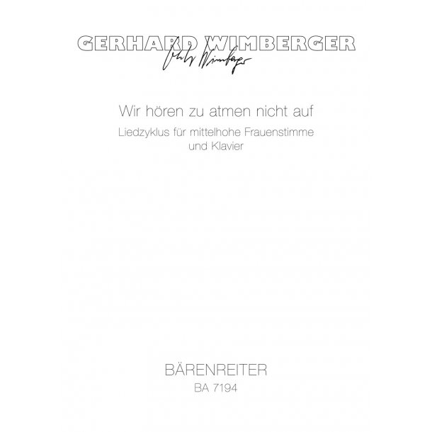 Wir h&ouml;ren zu atmen nicht auf - Wimberger, Gerhard