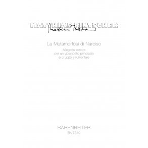 La Metamorfosi di Narciso - Pintscher, Matthias