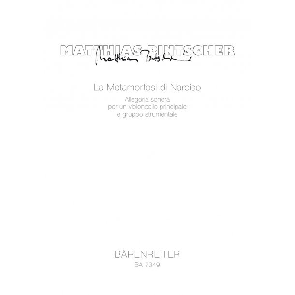 La Metamorfosi di Narciso - Pintscher, Matthias