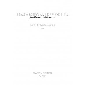 Fünf Orchesterstücke - Pintscher, Matthias