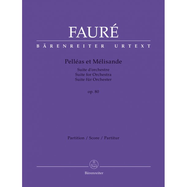 Pell&eacute;as et M&eacute;lisande - Faur&eacute;, Gabriel