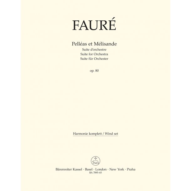 Pell&eacute;as et M&eacute;lisande - Faur&eacute;, Gabriel