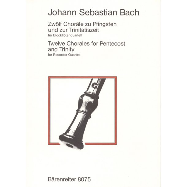 Zw&ouml;lf Chor&auml;le zu Pfingsten und Trinitatis - Bach, Johann Sebastian