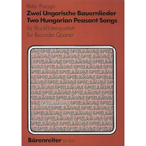 Zwei ungarische Bauernlieder - Farag&oacute;, P&eacute;ter