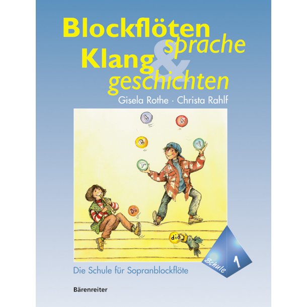Blockfl&ouml;tensprache und Klanggeschichten - Rothe, Gisela / Rahlf, Christa