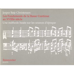 Les Fondements de la Basse Continue au XVIIIe si&egrave;cle - Christensen, Jesper Bje