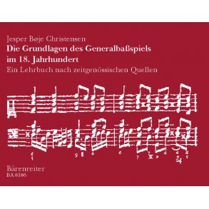 Die Grundlagen des Generalbassspiels im 18. Jahrhundert - Christensen, Jesper Bje