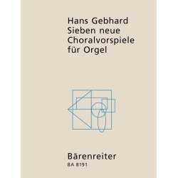 Sieben neue Choralvorspiele - Gebhard, Hans