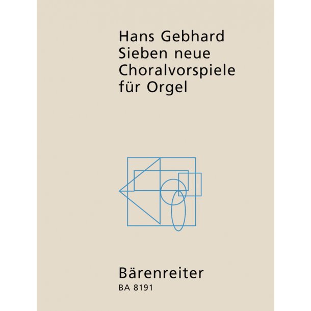 Sieben neue Choralvorspiele - Gebhard, Hans