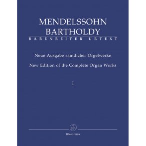 New Edition of the Complete Organ Works - Mendelssohn Bartholdy, Felix