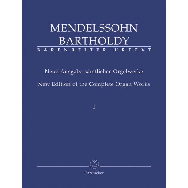 New Edition of the Complete Organ Works - Mendelssohn Bartholdy, Felix