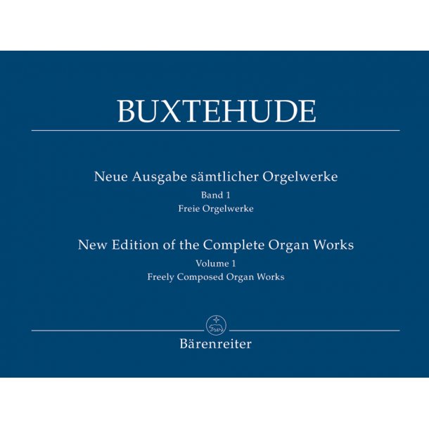 New Edition of the Complete Organ Works - Buxtehude, Dietrich
