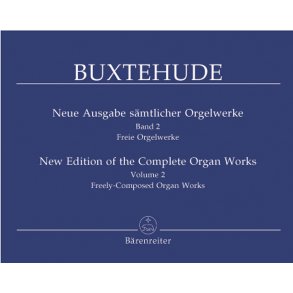 New Edition of the Complete Organ Works - Buxtehude, Dietrich