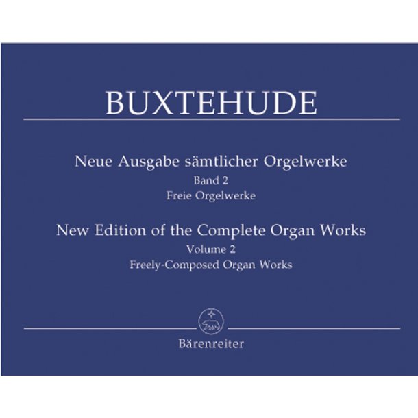 New Edition of the Complete Organ Works - Buxtehude, Dietrich