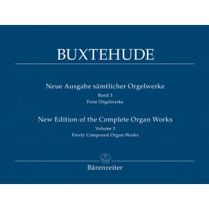 New Edition of the Complete Organ Works - Buxtehude, Dietrich