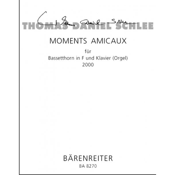 Moments Amicaux - Schlee, Thomas Daniel