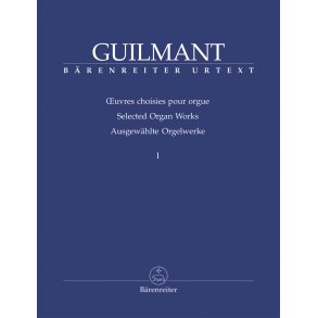 Selected Organ Works - Guilmant, Félix-Alexandre