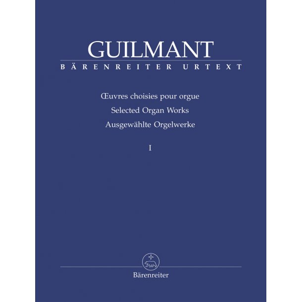 Selected Organ Works - Guilmant, F&eacute;lix-Alexandre