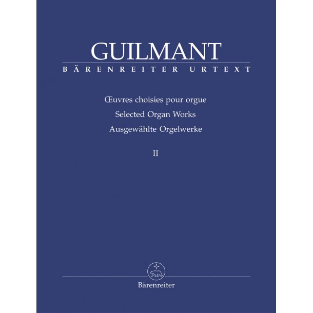 Selected Organ Works - Guilmant, F&eacute;lix-Alexandre