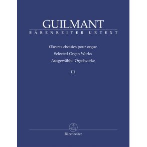 Selected Organ Works - Guilmant, Félix-Alexandre