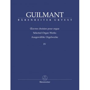 Selected Organ Works - Guilmant, Félix-Alexandre