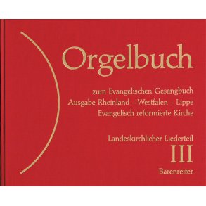 Orgelbuch zum Evangelischen Gesangbuch. Ausgabe Rheinland, Westfalen, Lippe, Evangelisch reformierte Kirche - 