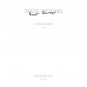 Streichquartett Nr. 3 - Furrer, Beat