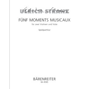Fünf Moments musicaux - Stranz, Ulrich