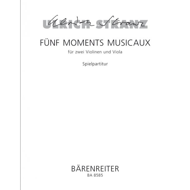 F&uuml;nf Moments musicaux - Stranz, Ulrich