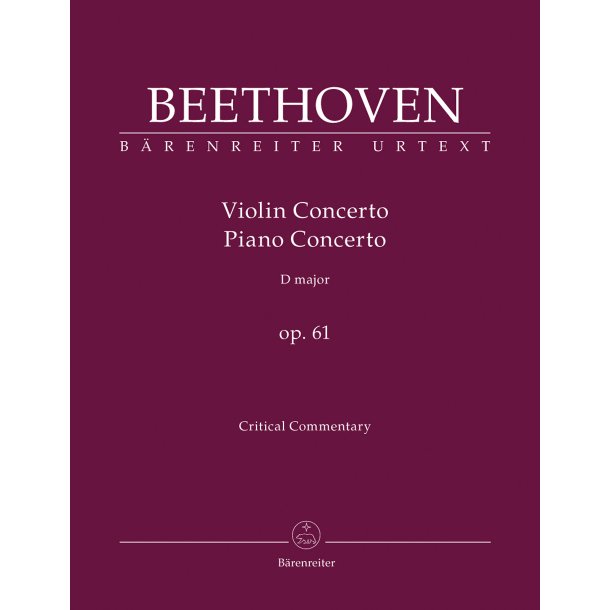 Concerto for Violin and Orchestra D major op. 61 / Concerto for Pianoforte and Orchestra after the Violin Concerto D major op. 61 - Beethoven, Ludwig van