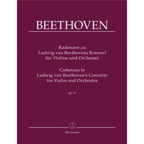 Cadenzas to Beethoven's Violin Concerto - Beethoven, Ludwig van