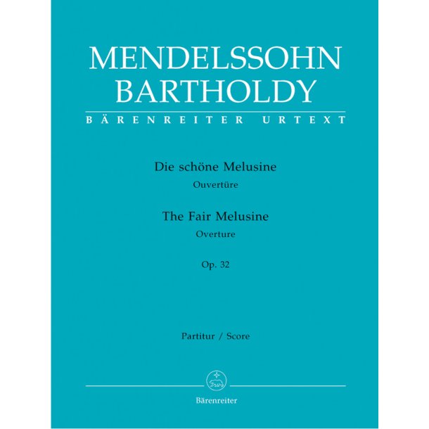 Die sch&ouml;ne Melusine - Mendelssohn Bartholdy, Felix