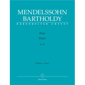 Elijah - Mendelssohn Bartholdy, Felix