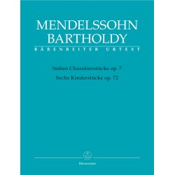 Seven Character Pieces op. 7 / Six Children's Pieces op. 72 - Mendelssohn Bartholdy, Felix