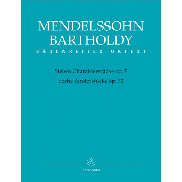 Seven Character Pieces op. 7 / Six Children's Pieces op. 72 - Mendelssohn Bartholdy, Felix