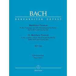 St Matthew Passion - Bach, Johann Sebastian / Mendelssohn Bartholdy, Felix