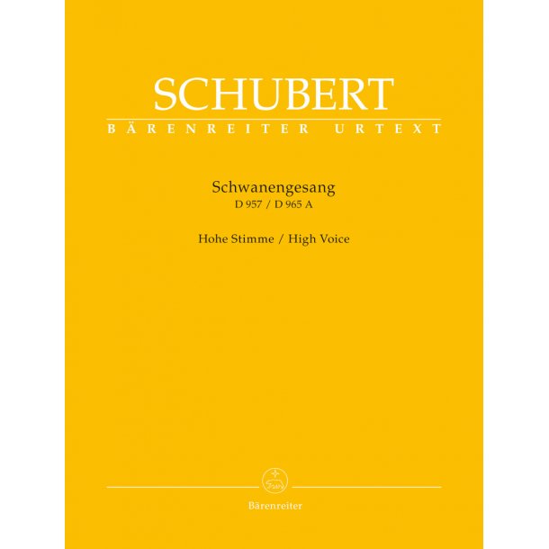 SchwanenGesang. Thirteen lieder on poems by Rellstab and Heine D 957 / "Die Taubenpost" D 965 A - Schubert, Franz