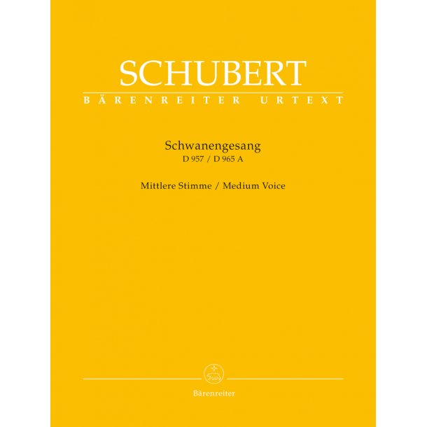 SchwanenGesang. Thirteen lieder on poems by Rellstab and Heine D 957 / "Die Taubenpost" D 965 A - Schubert, Franz