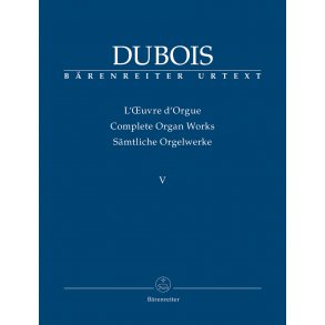 His Last Organ Works - Dubois, Théodore