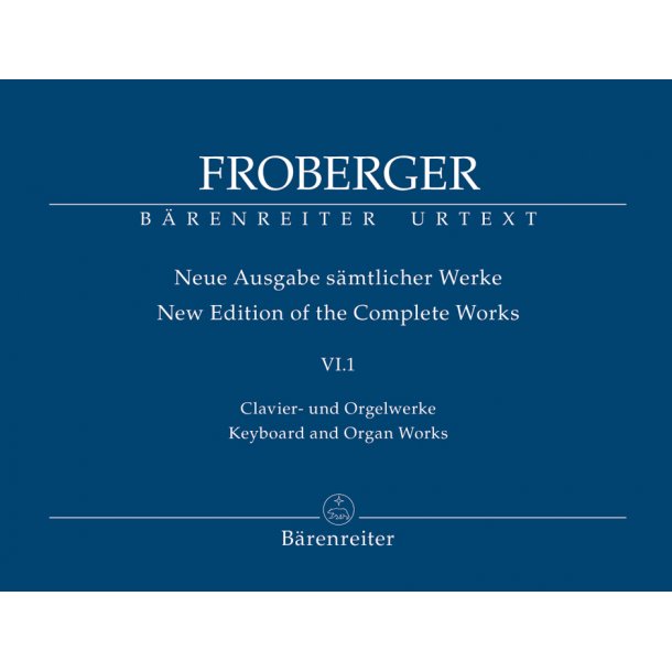 Keyboard and Organ Works from Copied Sources: New Sources, New Readings, New Works - Froberger, Johann Jacob