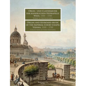 Organ and Keyboard Music of the Imperial Court Chapel Vienna, 1500 - 1700 - 