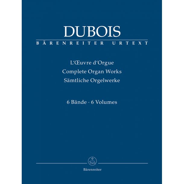 Complete Organ Works - Dubois, Th&eacute;odore