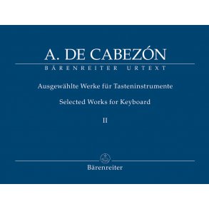 Selected Works for Keyboard - Cabezón, Antonio de