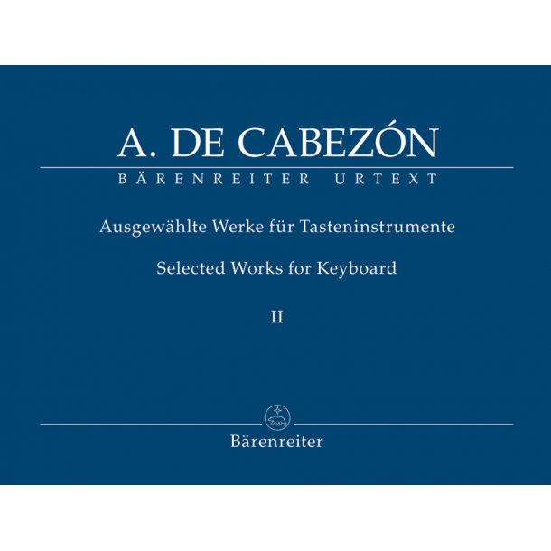 Selected Works for Keyboard - Cabez&oacute;n, Antonio de