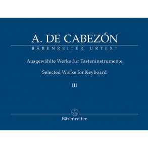 Selected Works for Keyboard - Cabezón, Antonio de