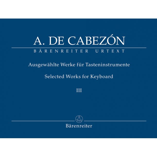 Selected Works for Keyboard - Cabez&oacute;n, Antonio de