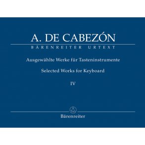 Selected Works for Keyboard - Cabezón, Antonio de